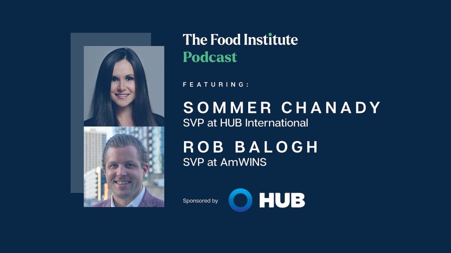 rob balogh, sommer chanady, HUB international, food institute podcast, food product recalls, recall insurance