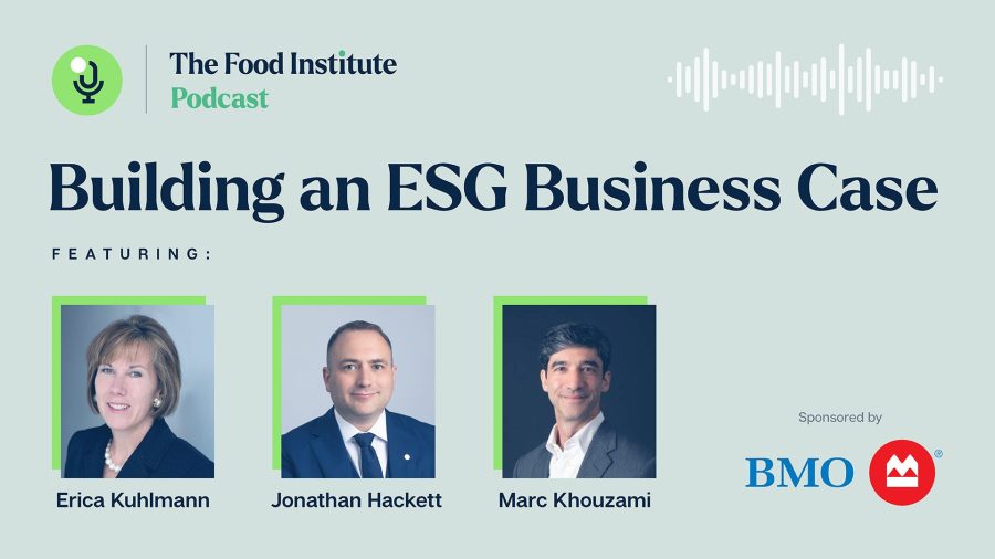 ESG Business Case, The Food Institute Podcast, The Food Institute, BMO, ESG